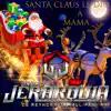 Grupo Jerarquia De Reynosa Tamaulipas - Santa Claus Le Dio un Beso a Mamá - Single